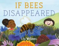 Book Cover for If Bees Disappeared by Lily Williams