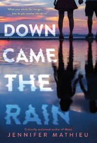 Book Cover for Down Came the Rain by Jennifer Mathieu