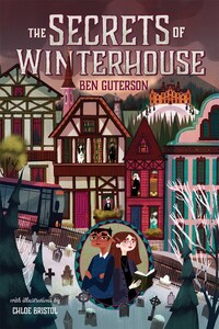 Book Cover for The Secrets of Winterhouse by Ben Guterson