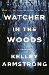 Book Cover for Watcher in the Woods by Kelley Armstrong
