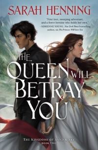 Book Cover for The Queen Will Betray You by Sarah Henning
