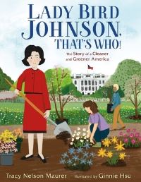 Book Cover for Lady Bird Johnson, That's Who! by Tracy Nelson Maurer