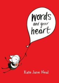 Book Cover for Words and Your Heart by Kate Jane Neal