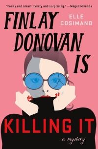 Book Cover for Finlay Donovan Is Killing It by Elle Cosimano