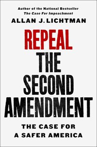 Book Cover for Repeal the Second Amendment by Allan J Lichtman