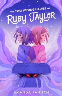 Book Cover for The Two Wrong Halves of Ruby Taylor by Amanda Panitch
