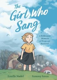 Book Cover for The Girl Who Sang by Estelle Nadel, Sammy Savos, Bethany Strout