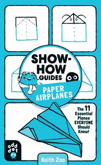 Book Cover for Paper Airplanes! by Keith Zoo