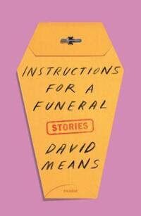 Book Cover for Instructions for a Funeral by David Means