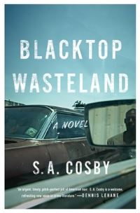 Book Cover for Blacktop Wasteland by S. A. Cosby