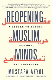 Book Cover for Reopening Muslim Minds by Mustafa Akyol