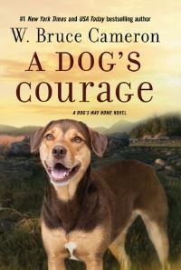 Book Cover for A Dog's Courage by W Bruce Cameron