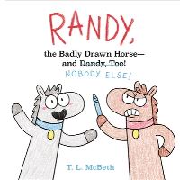 Book Cover for Randy, the Badly Drawn Horse - And Dandy, Too! by T L McBeth