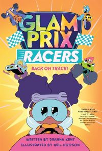 Book Cover for Glam Prix Racers. [2] Back on Track! by Deanna Kent