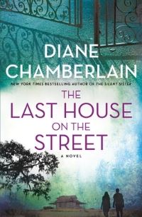 Book Cover for The Last House on the Street by Diane Chamberlain