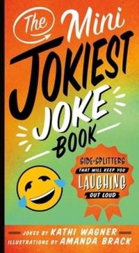 Book Cover for The Mini Jokiest Joke Book by Kathi Wagner