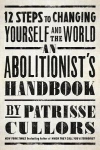 Book Cover for An Abolitionist's Handbook by Patrisse KhanCullors