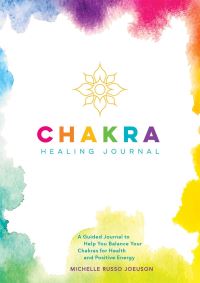 Book Cover for Chakra Healing Journal by Michelle Russo Joeuson