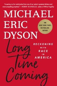 Book Cover for Long Time Coming by Michael Eric Dyson