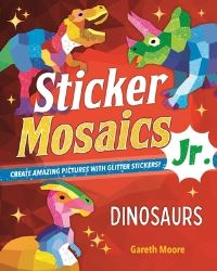 Book Cover for Sticker Mosaics Jr.: Dinosaurs by Gareth Moore