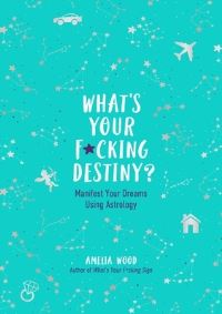 Book Cover for What's Your F*cking Destiny? by Amelia Wood