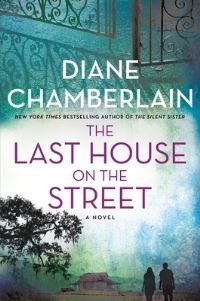 Book Cover for The Last House on the Street by Diane Chamberlain