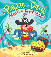 Book Cover for Pirate Paul Makes a Booty Call by Peggy Plank