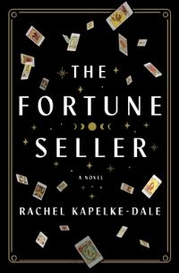 Book Cover for The Fortune Seller by Rachel KapelkeDale