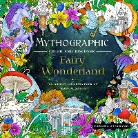 Book Cover for Mythographic Color and Discover: Fairy Wonderland by Fabiana Attanasio