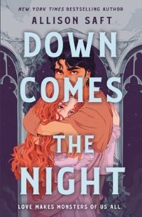 Book Cover for Down Comes the Night by Allison Saft
