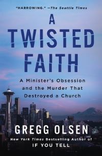 Book Cover for A Twisted Faith by Gregg Olsen