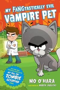 Book Cover for My Fangtastically Evil Vampire Pet by Mo OHara