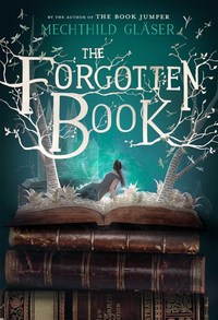 Book Cover for The Forgotten Book by Mechthild Gläser
