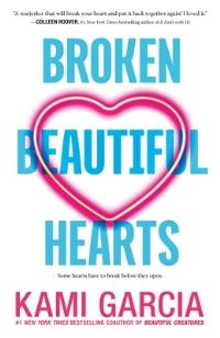 Book Cover for Broken Beautiful Hearts by Kami Garcia