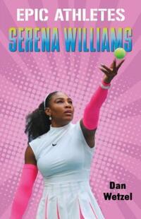 Book Cover for Serena Williams by Dan Wetzel