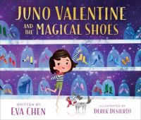Book Cover for Juno Valentine and the Magical Shoes by Eva Chen