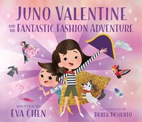 Book Cover for Juno Valentine and the Fantastic Fashion Adventure by Eva Chen