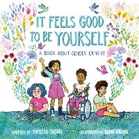 Book Cover for It Feels Good to Be Yourself by Theresa Thorn