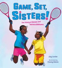 Book Cover for Game, Set, Sisters! by Jay Leslie
