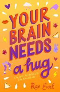 Book Cover for Your Brain Needs a Hug by Rae Earl