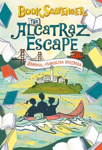 Book Cover for The Alcatraz Escape by Jennifer Chambliss Bertman