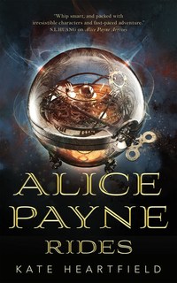Book Cover for Alice Payne Rides by Kate Heartfield