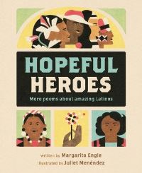 Book Cover for Hopeful Heroes by Margarita Engle