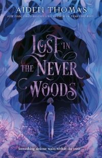 Book Cover for Lost in the Never Woods by Aiden Thomas