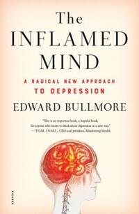 Book Cover for The Inflamed Mind by Edward T Bullmore