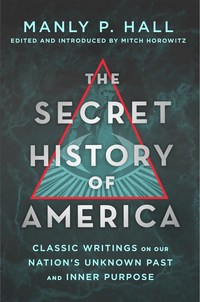Book Cover for The Secret History of America by Manly P Hall