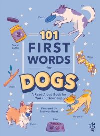 Book Cover for 101 First Words for Dogs by Bronwyn Gruet