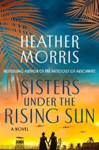 Book Cover for Sisters Under the Rising Sun by Heather Morris