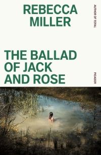Book Cover for The Ballad of Jack and Rose by Rebecca Miller