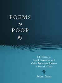 Book Cover for Poems to Poop By by Brian Boone